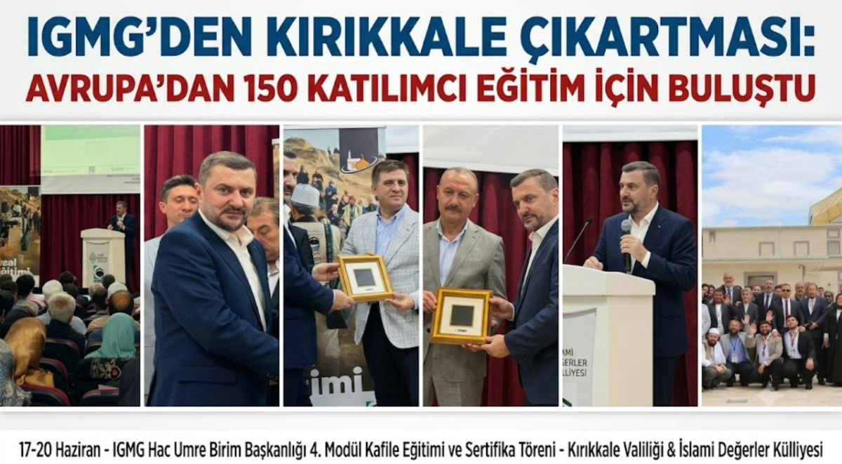 IGMG’den Kırıkkale Çıkartması: Avrupa’dan 150 Katılımcı Eğitim İçin Buluştu