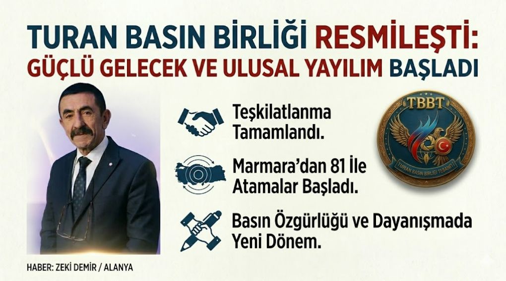Turan Basın Birliği Teşkilatı Resmileşti: 81 İlde Güçlü Yapılanma Başlıyor!