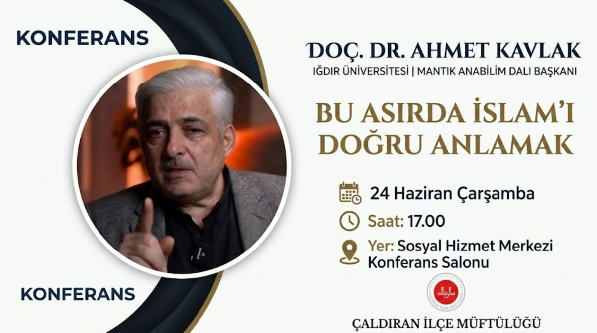 Çaldıran’da Önemli Etkinlik: Doç. Dr. Ahmet Kavlak ile "Bu Asırda İslam’ı Doğru Anlamak" Konferansı