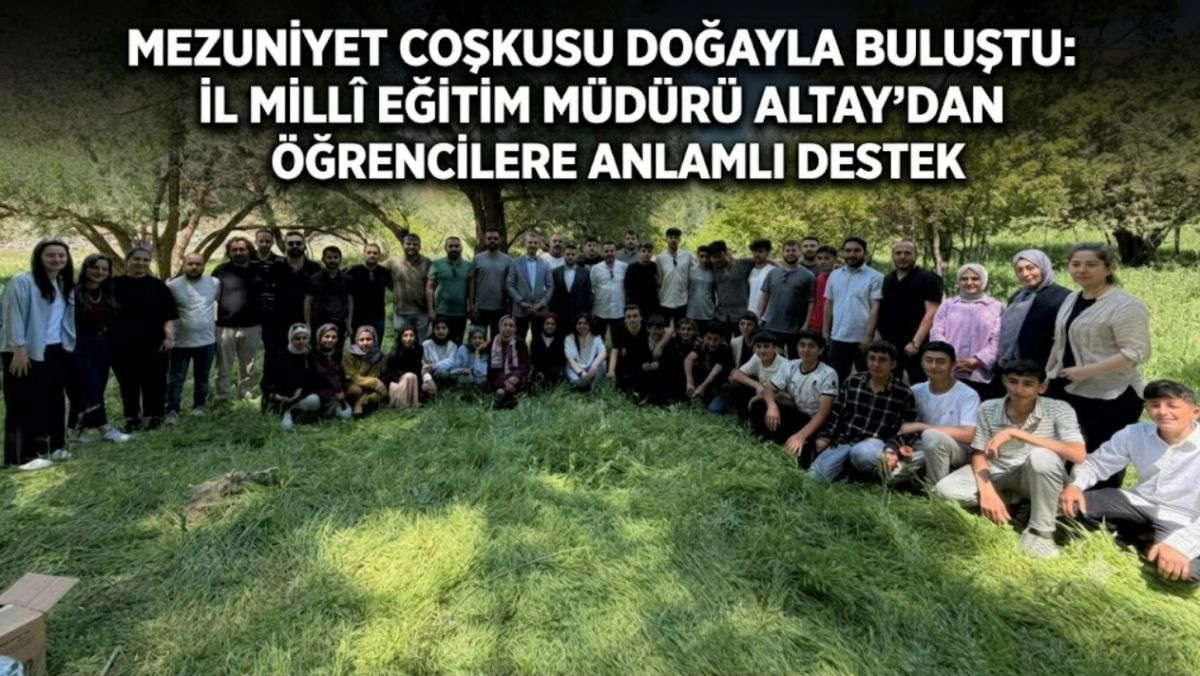 Muş’ta Mezuniyet Coşkusu Doğayla Buluştu: Müdür Altay’dan Gençlere Destek